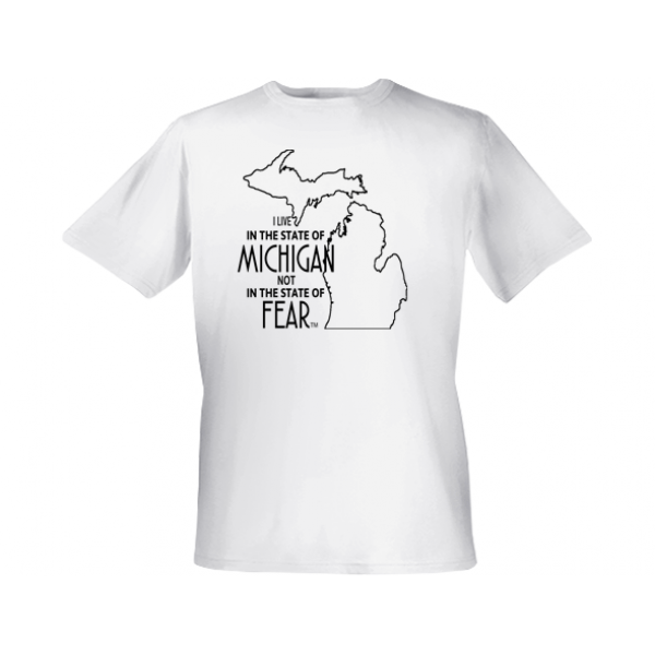 I Live In Michigan Not In The State Of Fear Tee